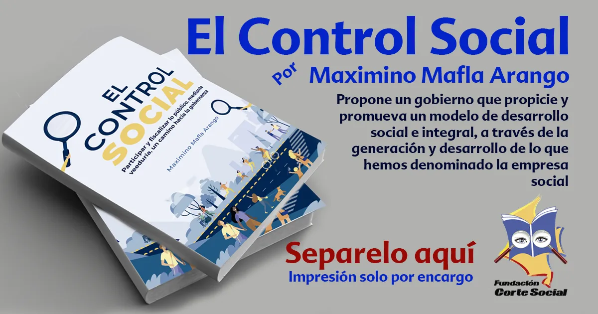 Lee más sobre el artículo El Control Social, el nuevo libro de Maximino Mafla Arango