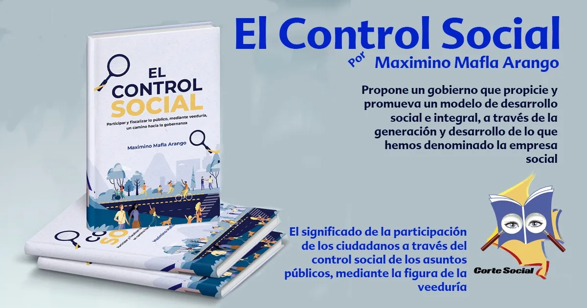En este momento estás viendo Maximino Mafla Arango y su libro El Control Social ¿Gladiador o Profeta?